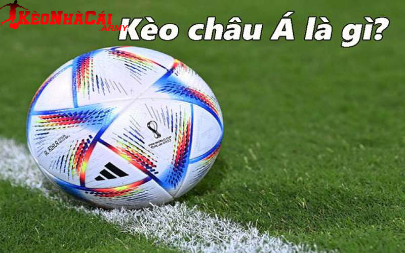 Kèo châu Á là gì?
