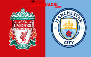 Soi Kèo Liverpool vs Manchester City - Vòng 13 NHA 23h 1/12